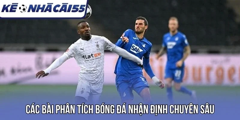 Các bài phân tích bóng đá nhận định chuyên sâu
