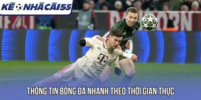 Thông tin bóng đá nhanh theo thời gian thực