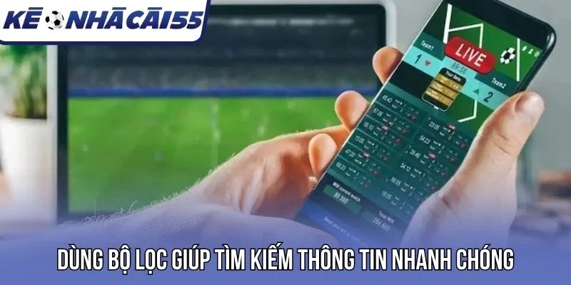 Dùng bộ lọc giúp tìm kiếm thông tin nhanh chóng