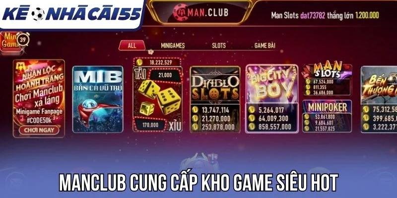 Manclub cung cấp kho game siêu hot