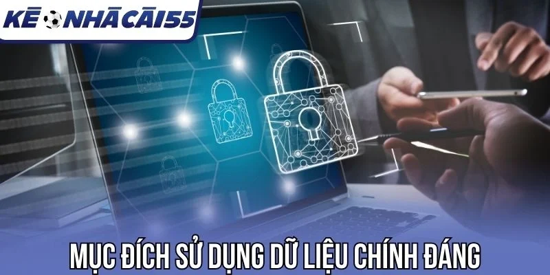 Mục đích sử dụng dữ liệu chính đáng