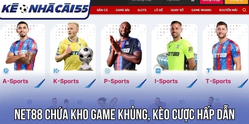 Net88 chứa kho game khủng, kèo cược hấp dẫn