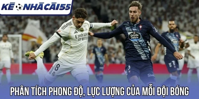 Phân tích phong độ, lực lượng của mỗi đội bóng