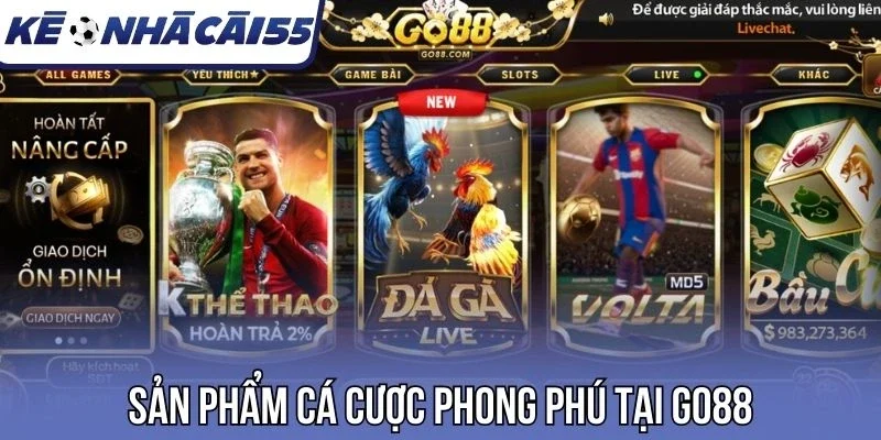 Sản phẩm cá cược phong phú tại Go88