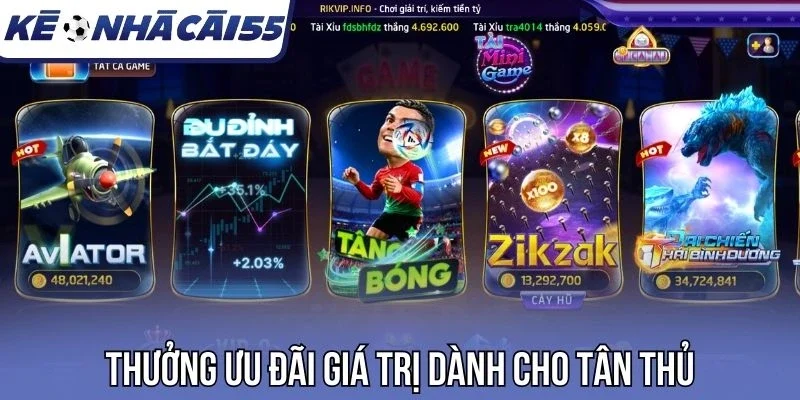 Thưởng ưu đãi giá trị dành cho tân thủ