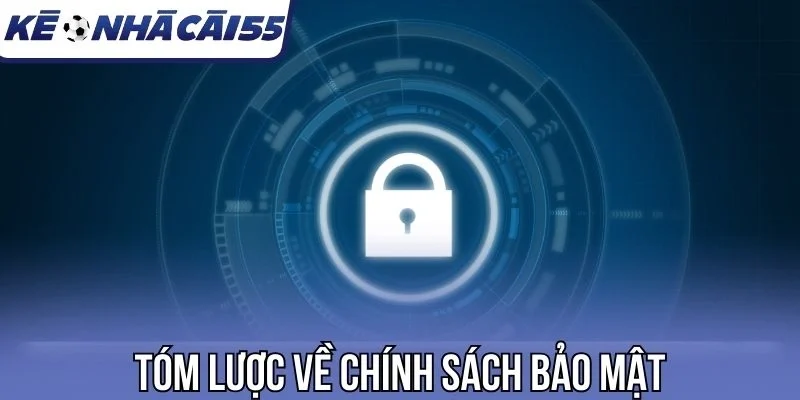 Tóm lược về chính sách bảo mật