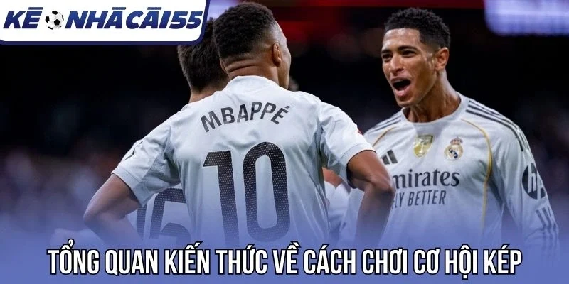 Tổng quan kiến thức về cách chơi cơ hội kép